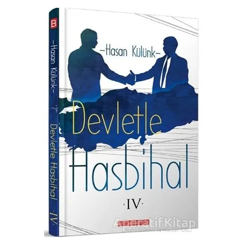 Devletle Hasbihal 4 - Hasan Külünk - Bilgeoğuz Yayınları