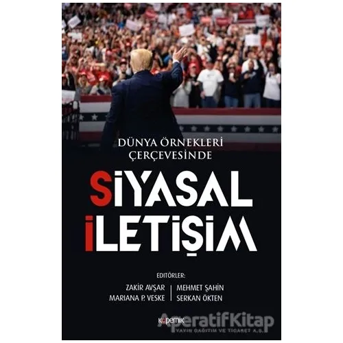 Siyasal İletişim - Dünya Örnekleri Çerçevesinde - Serkan Ökten - Kopernik Kitap