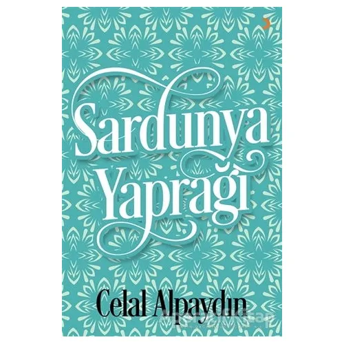 Sardunya Yaprağı - Celal Alpaydın - Cinius Yayınları
