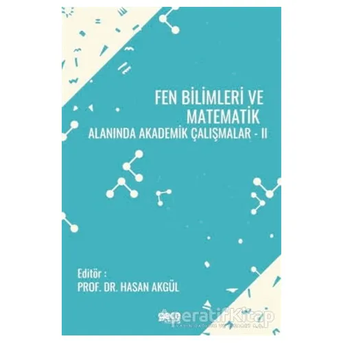 Fen Bilimleri ve Matematik Alanında Akademik Çalışmalar 2 - Hasan Akgül - Gece Kitaplığı