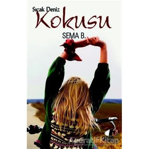 Sıcak Deniz Kokusu - Sema B. - Gece Kitaplığı