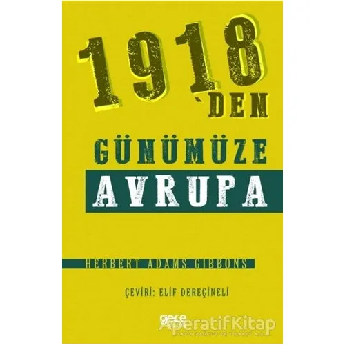 1918den Günümüze Avrupa - Herbert Adams Gibbons - Gece Kitaplığı