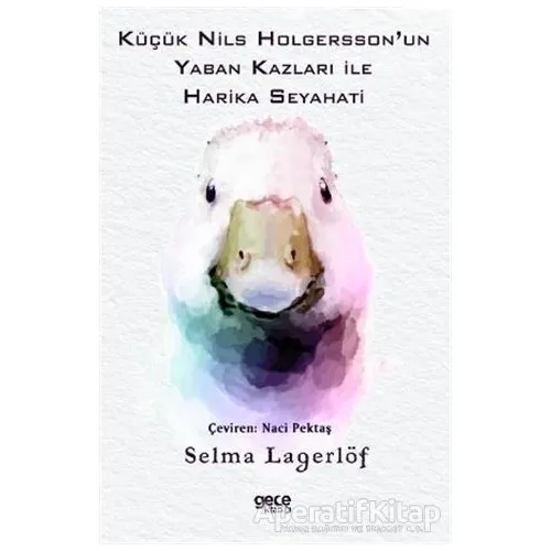 Küçük Nils Holgersson’un Yaban Kazları ile Harika Seyahati - Selma Lagerlöf - Gece Kitaplığı