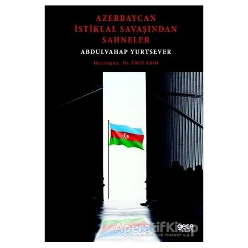 Azerbaycan İstiklal Savaşından Sahneler - Abdulvahap Yurtsever - Gece Kitaplığı
