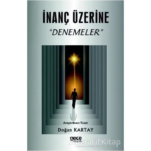 İnanç Üzerine Denemeler - Doğan Kartay - Gece Kitaplığı