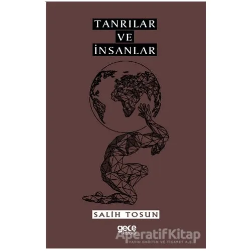 Tanrılar ve İnsanlar - Salih Tosun - Gece Kitaplığı