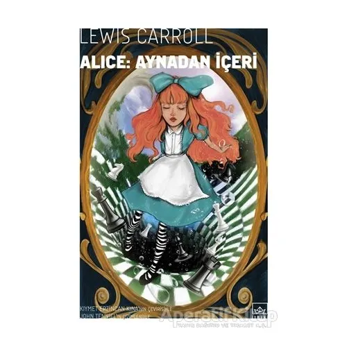 Alice Aynadan İçeri - Lewis Carroll - İthaki Yayınları