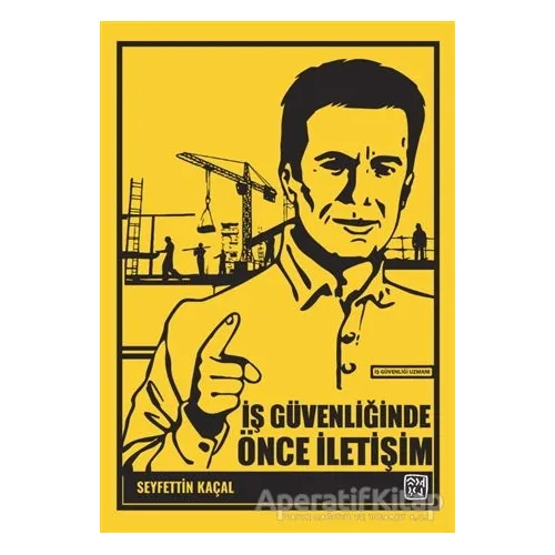 İş Güvenliğinde Önce İletişim - Seyfettin Kaçal - Kutlu Yayınevi