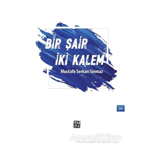 Bir Şair İki Kalem - Mustafa Serkan Sınmaz - Kutlu Yayınevi