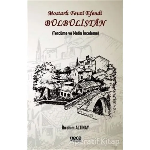 Mostarlı Fevzi Efendi - Bülbülistan - İbrahim Altınay - Gece Kitaplığı