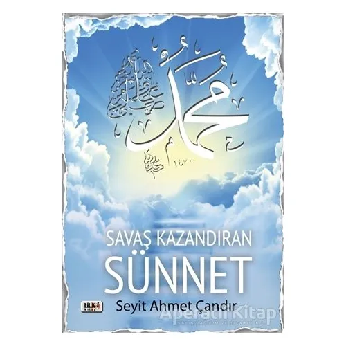 Savaş Kazandıran Sünnet - Seyit Ahmet Çandır - Tilki Kitap