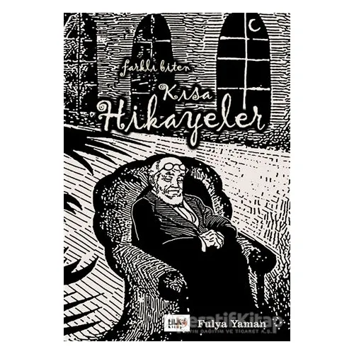 Farklı Biten Kısa Hikayeler - Fulya Yaman - Tilki Kitap
