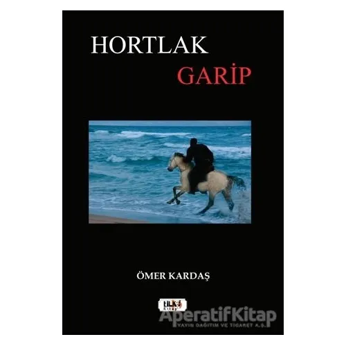 Hortlak Garip - Ömer Kardaş - Tilki Kitap