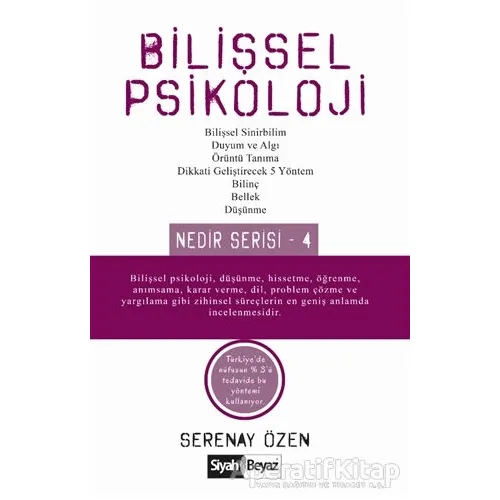 Bilişsel Psikoloji - Serenay Özen - Siyah Beyaz Yayınları