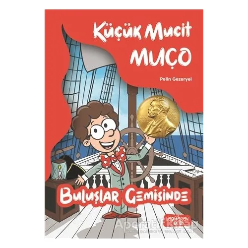 Küçük Mucit Muço - Buluşlar Gemisinde - Pelin Gezeryel - Yediveren Çocuk
