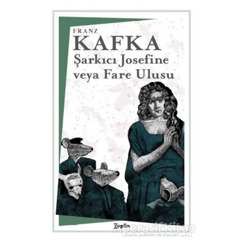 Şarkıcı Josefine veya Fare Ulusu - Franz Kafka - Zeplin Kitap