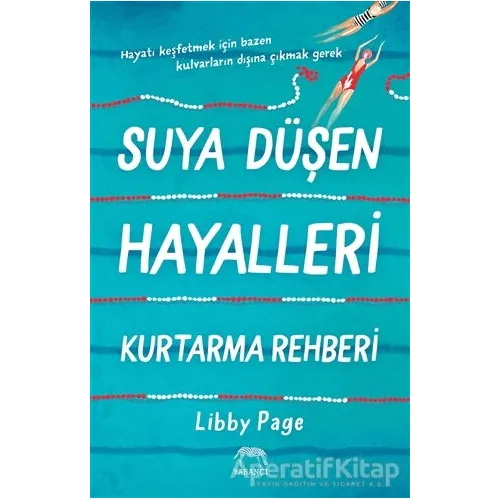 Suya Düşen Hayalleri Kurtarma Rehberi - Libby Page - Yabancı Yayınları