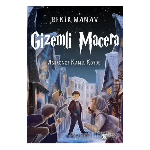 Gizemli Mecara - Astronot Kamil Köyde - Bekir Manav - Pergole Yayınları