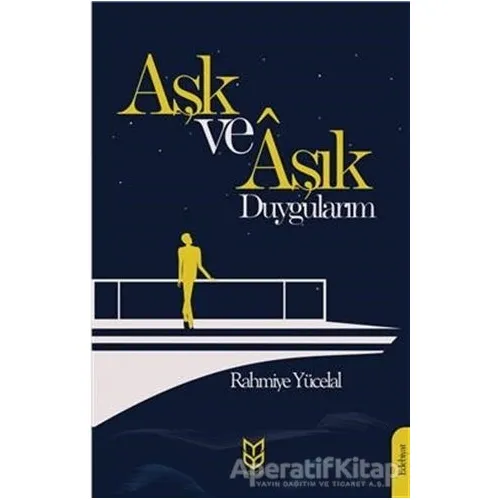 Aşk ve Aşık Duygularım - Rahmiye Yücelal - Yason Yayıncılık