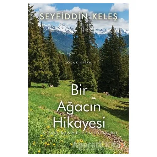 Bir Ağacın Hikayesi - Seyfiddin Keleş - Cinius Yayınları