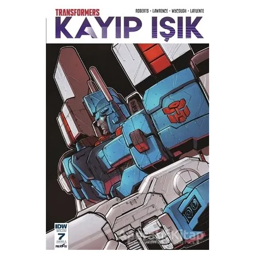 Transformers Kayıp Işık Bölüm 7 (Kapak A) - James Roberts - Presstij Kitap