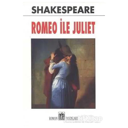Romeo ile Juliet - William Shakespeare - Oda Yayınları