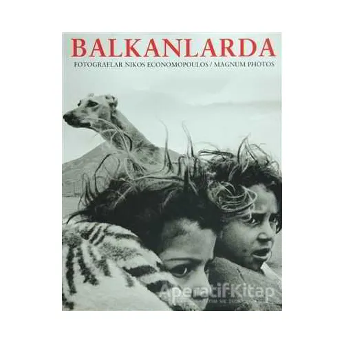 Balkanlarda / In The Balkans - Nikos Economopoulos - Fotoğrafevi Yayınları