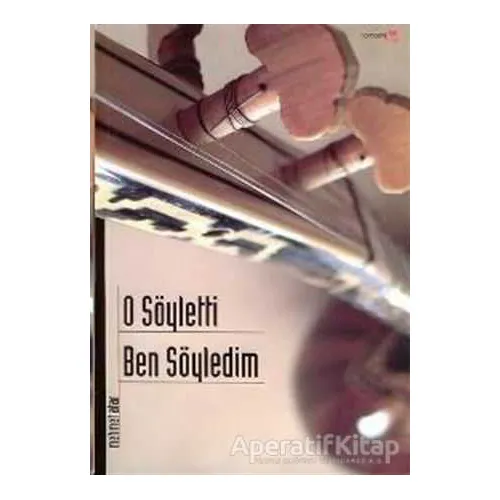 O Söyletti Ben Söyledim - Mehmet Atar - Romantik Kitap