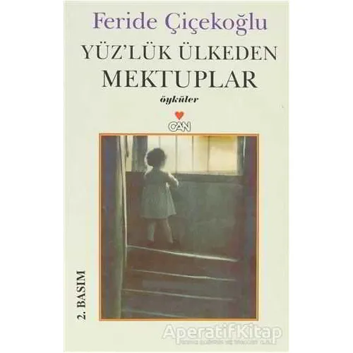 Yüzlük Ülkeden Mektuplar - Feride Çiçekoğlu - Can Yayınları