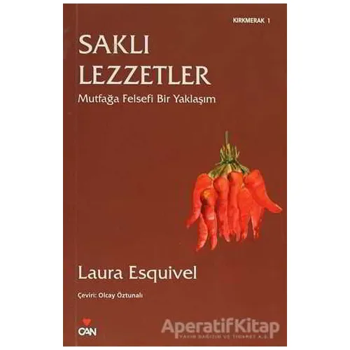 Saklı Lezzetler - Laura Esquivel - Can Yayınları