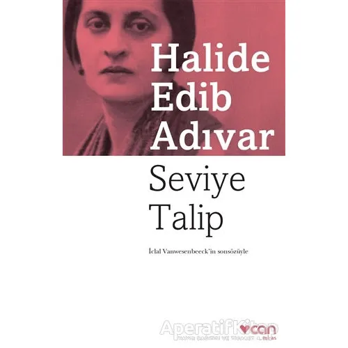 Seviye Talip - Halide Edib Adıvar - Can Yayınları