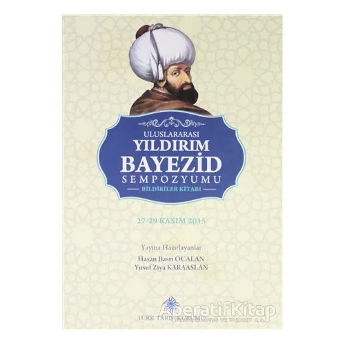 Uluslararası Yıldırım Bayezid Sempozyumu Bildiriler Kitabı