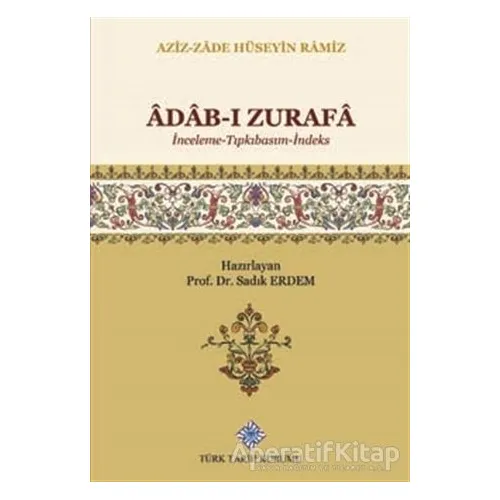 Adab-ı Zürafa - Sadık Erdem - Türk Tarih Kurumu Yayınları