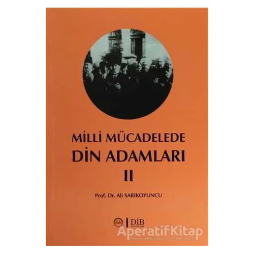 Milli Mücadelede Din Adamları 2 - Ali Sarıkoyuncu - Diyanet İşleri Başkanlığı