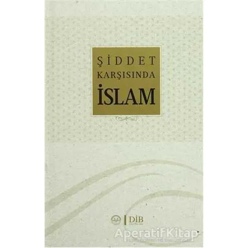 Şiddet Karşısında İslam - Nevzat Tarhan - Diyanet İşleri Başkanlığı
