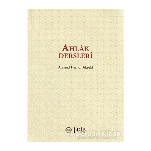 Ahlak Dersleri - Ahmet Hamdi Akseki - Diyanet İşleri Başkanlığı