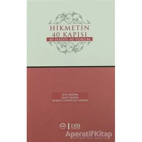 Hikmetin 40 Kapısı - Rukiye Aydoğdu Demir - Diyanet İşleri Başkanlığı