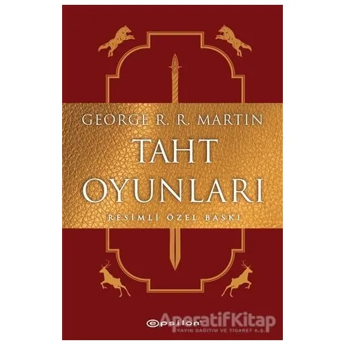 Taht Oyunları (Resimli Özel Baskı) - George R. R. Martin - Epsilon Yayınevi