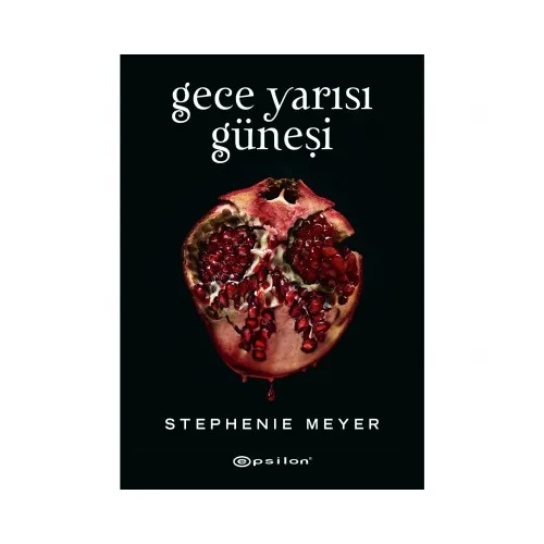 Gece Yarısı Güneşi - Stephenie Meyer - Epsilon Yayınevi