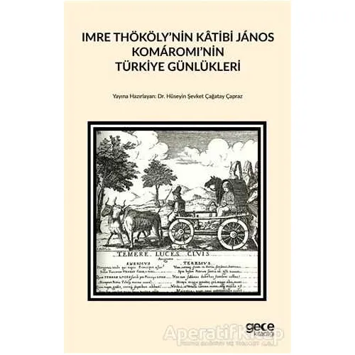 Imre Thököly’nin Katibi Janos Komaromi’nin Türkiye Günlükleri