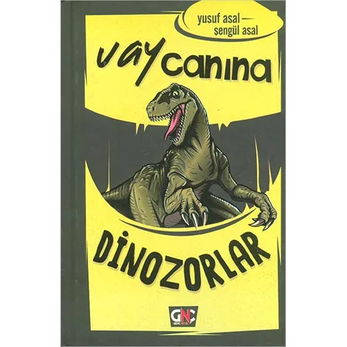 Vay Canına Dinozorlar - Şengül Asal - Genç Nesil