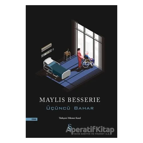 Üçüncü Bahar - Maylis Besserie - Everest Yayınları