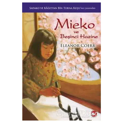 Mieko ve Beşinci Hazine - Eleanor Coerr - Beyaz Balina Yayınları