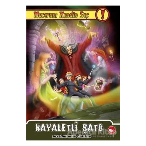 Maceranı Kendin Seç! - 7 Hayaletli Şato - Jose Antonio Cotrina - Beyaz Balina Yayınları