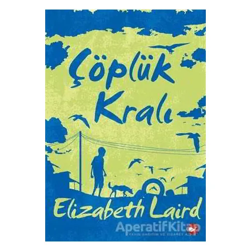 Çöplük Kralı - Elizabeth Laird - Beyaz Balina Yayınları