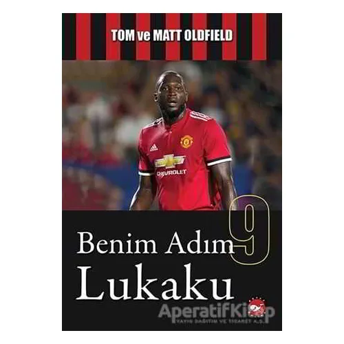 Benim Adım Lukaku - Tom Oldfield - Beyaz Balina Yayınları