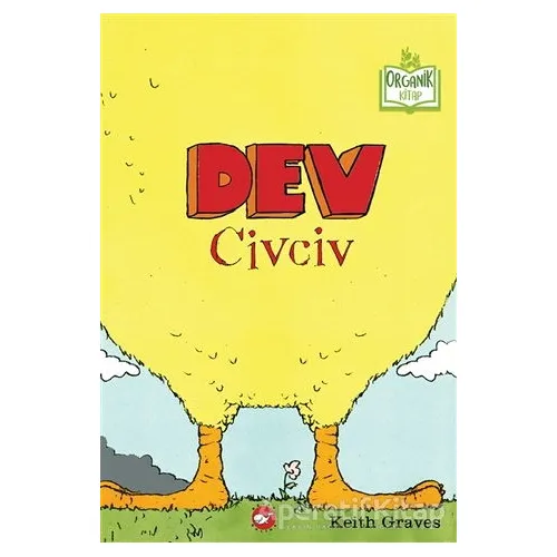 Dev Civciv - Keith Graves - Beyaz Balina Yayınları