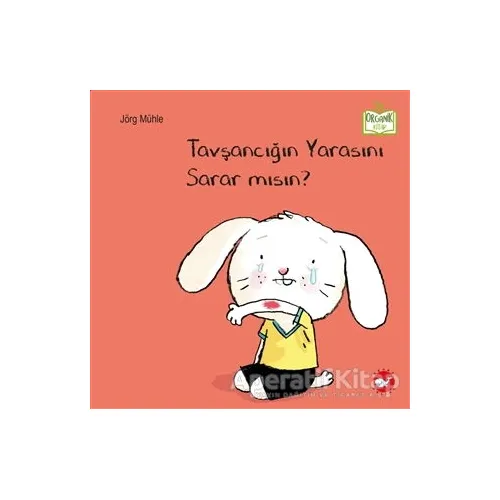 Tavşancığın Yarasını Sarar mısın? - Jörg Mühle - Beyaz Balina Yayınları