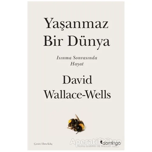Yaşanmaz Bir Dünya - David Wallace-Wells - Domingo Yayınevi