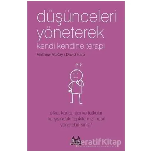 Düşünceleri Yöneterek Kendi Kendine Terapi - David Harp - Arkadaş Yayınları
